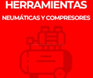 HERRAMIENTAS NEUMÁTICAS Y COMPRESORES